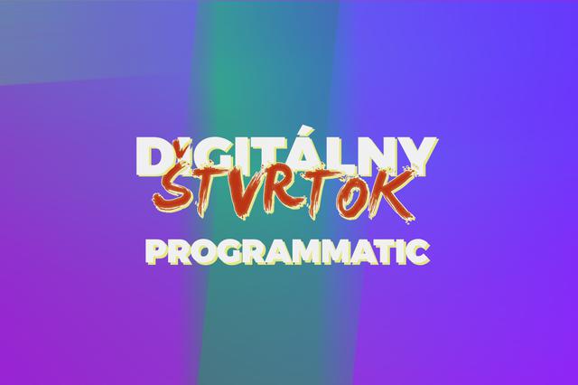 Digitálny Štvrtok: Programmatic - podujatie na tickpo-sk