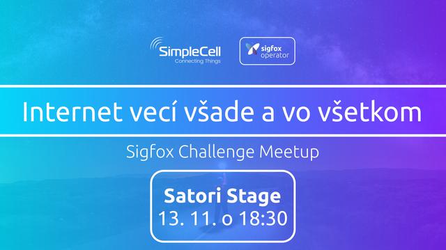 Internet vecí všade a vo všetkom: Sigfox Challenge Meetup - podujatie na tickpo-sk