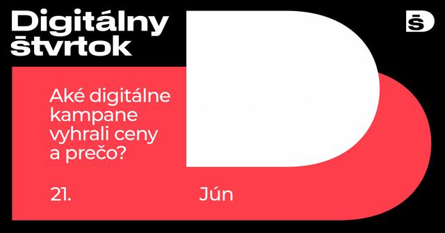 Digitálny Štvrtok: Aké digitálne kampane vyhrali ceny a prečo? - zruseny - podujatie na tickpo-sk