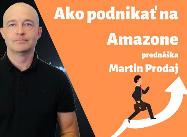 Ako podnikať na Amazone - podujatie na tickpo-sk