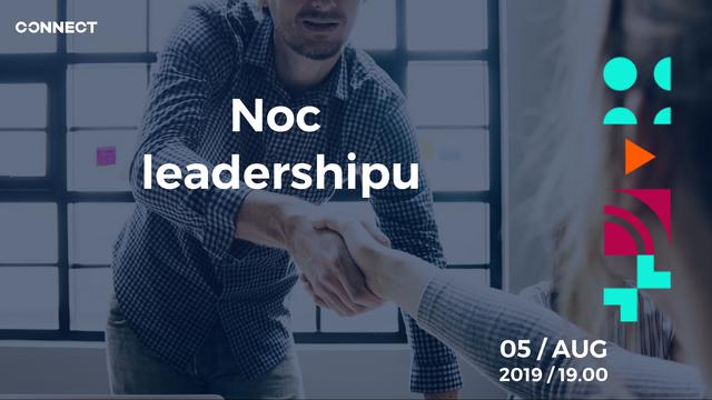 Noc leadershipu - 05.08.2019 - podujatie na tickpo-sk