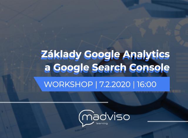 Workshop Základy Google Analytics a Google Search Console 7.2. | Madviso - podujatie na tickpo-sk