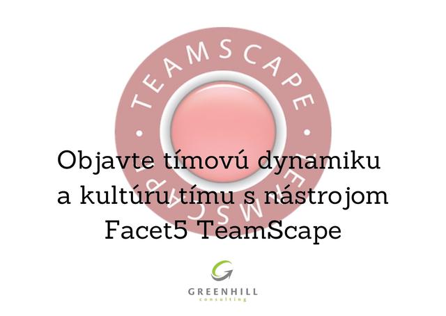 Objavte tímovú dynamiku a kultúru tímu s nástrojom Facet5 TeamScape - podujatie na tickpo-sk