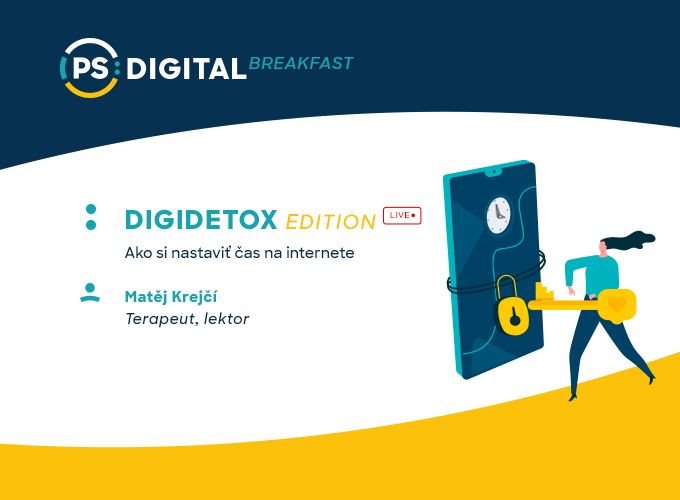 PS:Digital Breakfast - DIGIDETOX EDITION - podujatie na tickpo-sk