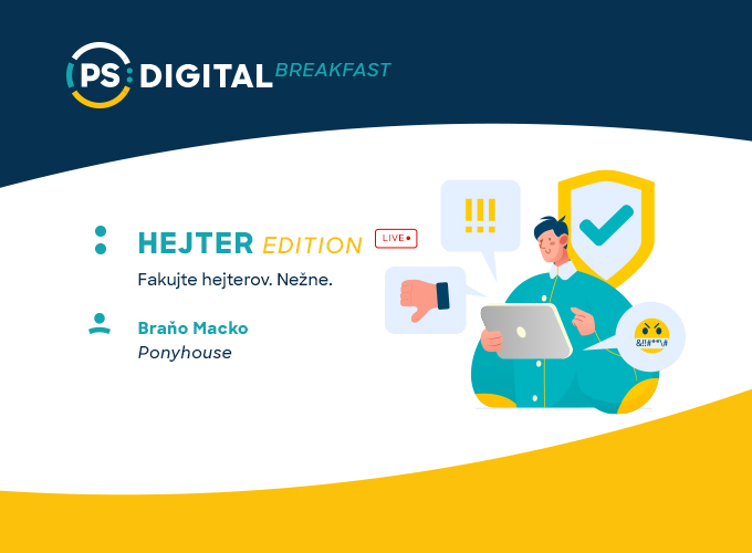 PS:Digital Breakfast - HEJTER EDITION  - podujatie na tickpo-sk