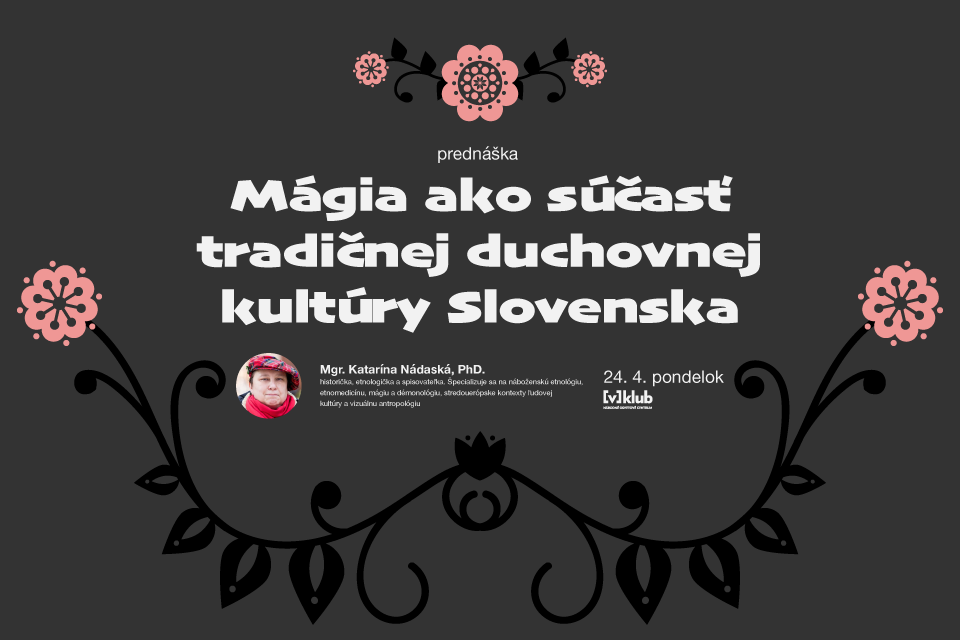 Mágia ako súčasť tradičnej duchovnej kultúry Slovenska - podujatie na tickpo-sk