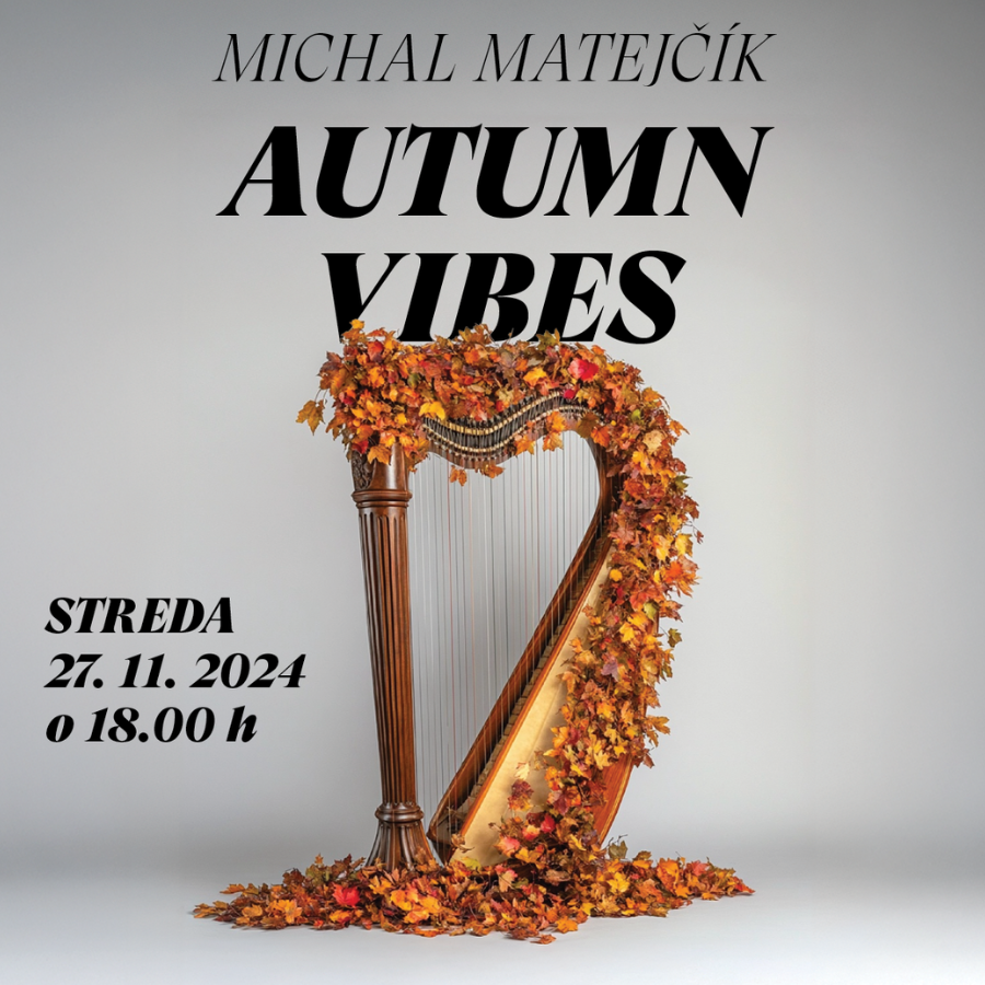 MICHAL MATEJČÍK  "AUTUMN VIBES" - podujatie na tickpo-sk