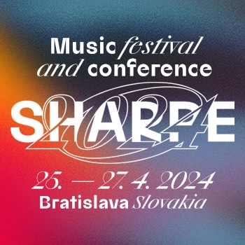 SHARPE Music festival and conference - podujatie na tickpo-sk