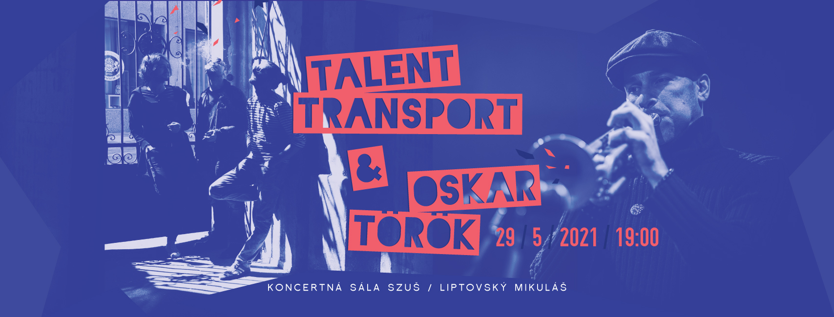Talent Transport & Oskar Török - podujatie na tickpo-sk