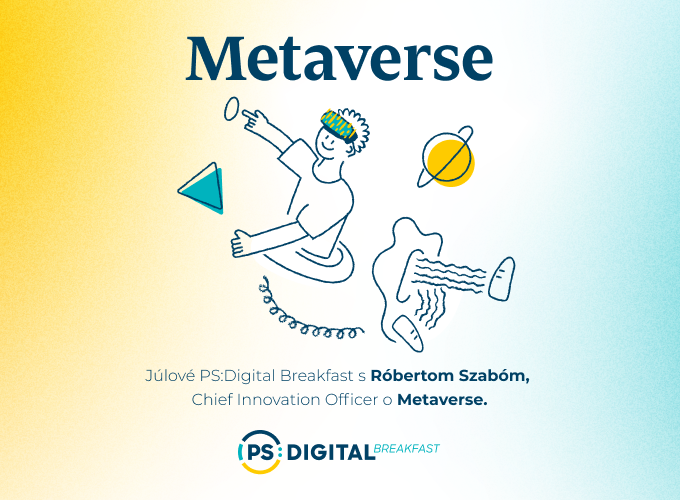 PS:Digital Breakfast - Metaverse Edition - podujatie na tickpo-sk