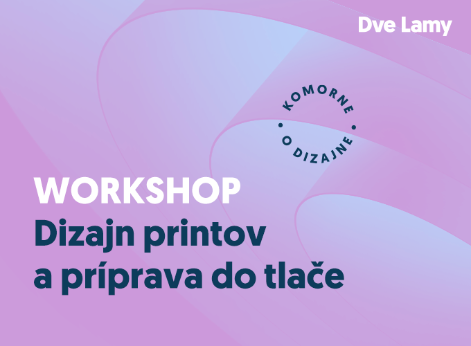 Dizajn printov a príprava do tlače - workshop - podujatie na tickpo-sk
