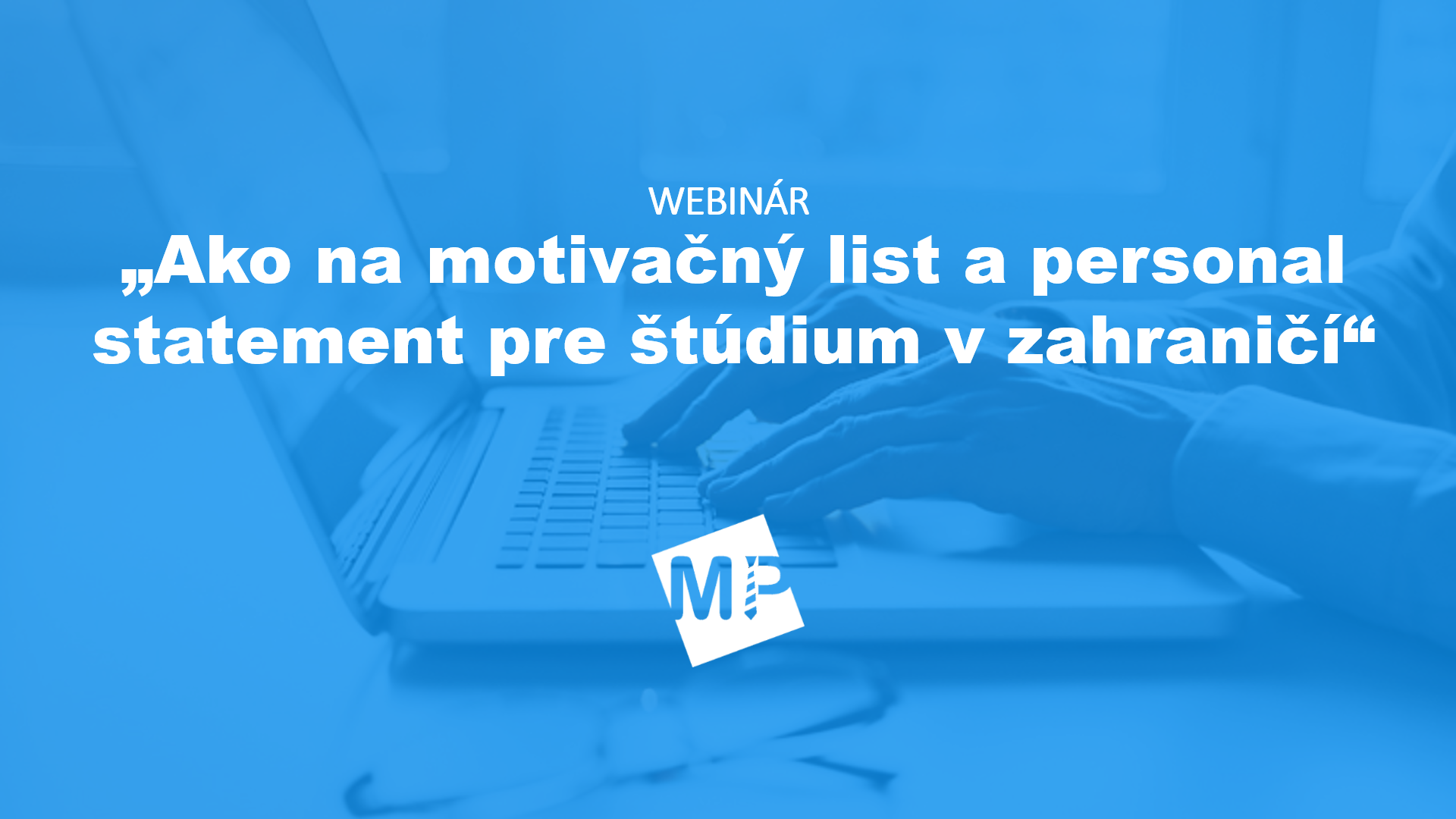 online webinár: Motivačný list a personal statement - podujatie na tickpo-sk online webinár: Motivačný list a personal statement - podujatie na tickpo-sk