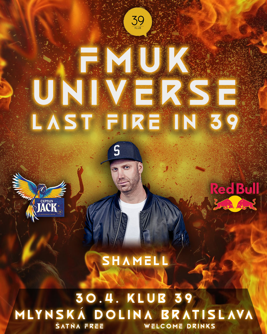 FMUK UNIVERSE Last Fire in 39 - podujatie na tickpo-sk