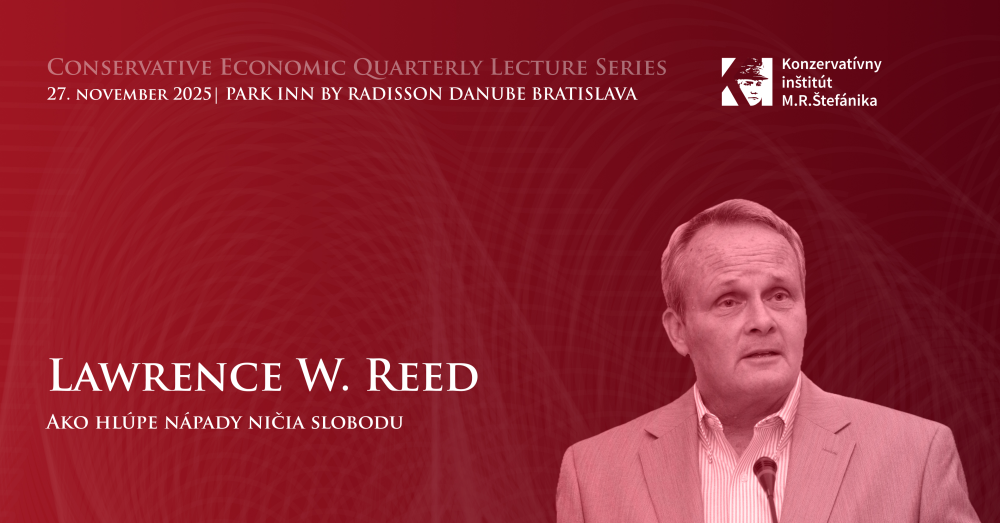 Lawrence W. Reed: Ako hlúpe nápady ničia slobodu | CEQLS - podujatie na tickpo-sk